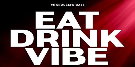 Primaire afbeelding van MARQUEE FRIDAYS @ MIKES PLACE ( NO COVER  W/RSVP)