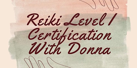 Reiki Level I Certification With Donna