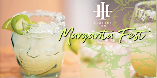 Margarita Fest at Hubbard Inn - Tastings Included primary image