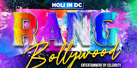 HARD ROCK Presents RANG BARSE -- Official DC/DMV Bollywood HOLI Dance Party primary image