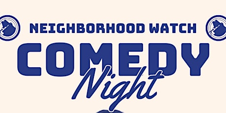 Neighborhood Watch Comedy Night (Laguna Beer RSM)