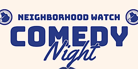 Neighborhood Watch Comedy Night (Left Coast Brewery, Irvine)