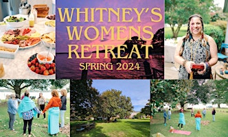 Hauptbild für Whitney's Womens Retreat - Spring 2024