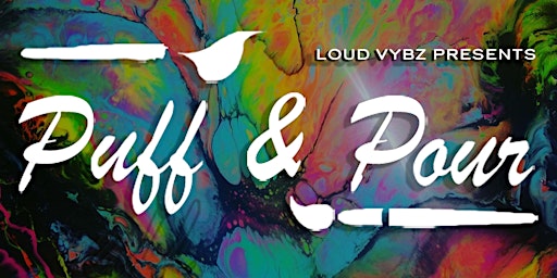 Imagem principal de Glow in the Dark Puff & Pour w/ Loud Vybz