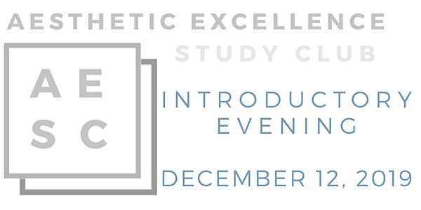 Aesthetic Excellence Study Club Introductory Meeting