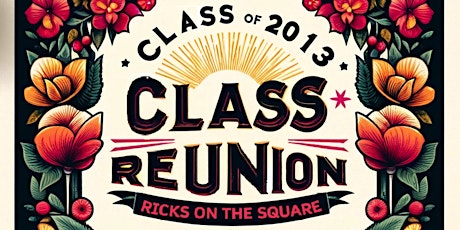 Class of 2013 Class Reunion