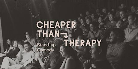 Cheaper Than Therapy, Stand-up Comedy: Fri, Mar 22 Early Show primary image