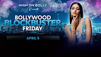 Primaire afbeelding van BLOCKBUSTER FRIDAY |  BOLLYWOOD PARTY