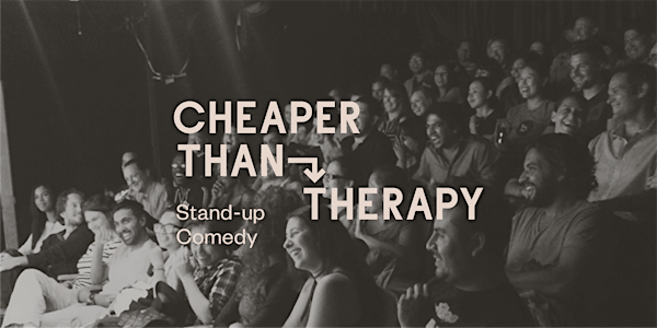 Cheaper Than Therapy, Stand-up Comedy: Thu, May 9