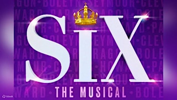 Image principale de Six Musical Broadway Show Ticket in Japan