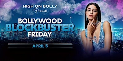 Imagem principal de BLOCKBUSTER FRIDAY |  BOLLYWOOD PARTY  | APRIL 5