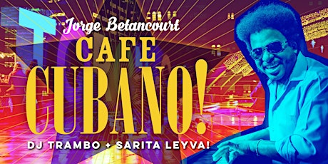 Cuban Fridays with Cafe Cubano + DJ Suave + AfroLatino Dance! primary image