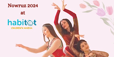 Habitot Children's Museum celebrating Nowruz! primary image