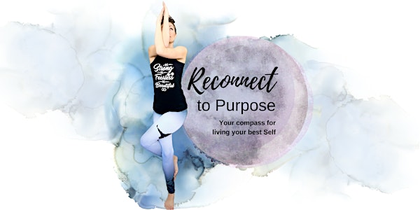 Reconnect to Purpose ~ May 2024