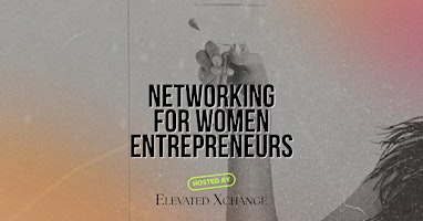 Hauptbild für Scottsdale ElevateXchange:  Networking Meetup for Women Entrepreneurs