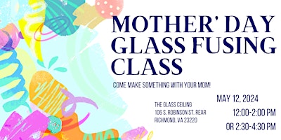 Image principale de Mother's Day Glass Fusing Class (12-2pm)