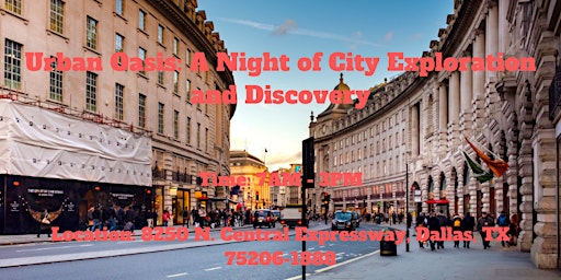 Urban Oasis: A Night of City Exploration and Discovery primary image