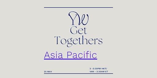 Image principale de YW Get-togethers - Asia Pacific