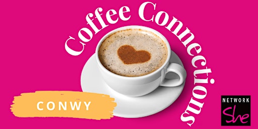 Image principale de Network She Coffee Connections April 2024