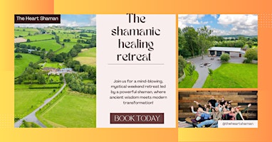 Hauptbild für Powerful shamanic teachings and healing weekend retreat