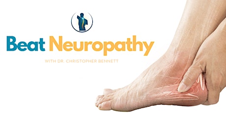Beat Neuropathy | FREE Dinner Event with Dr. Chris Bennett primary image