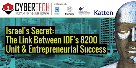 Israel’s Secret: The Link Between IDF’s 8200 Unit & Entrepreneurial Success primary image