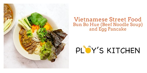 Vietnamese Street Food - New Menu! Beef Noodle Soup and Egg Pancakes primary image