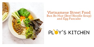 Vietnamese Street Food - New Menu! Bun Bo Hue and Egg Pancakes primary image