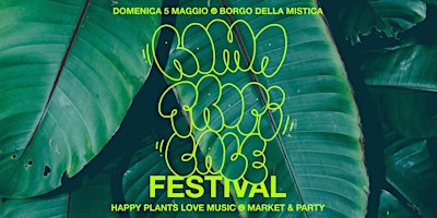 Roma Tropicale FESTIVAL ☻ Happy plants love music primary image