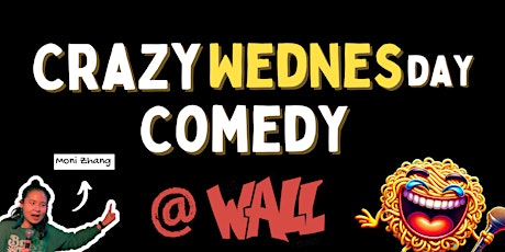 Crazy Wednesday: English Standup Comedy Open Mic (F'shain, near Boxi) 24.04