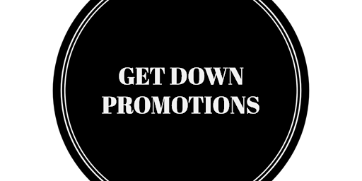 GET DOWN PROMOTION. PRESENTS[COME GET YOUR MONEY WORTH]  primärbild