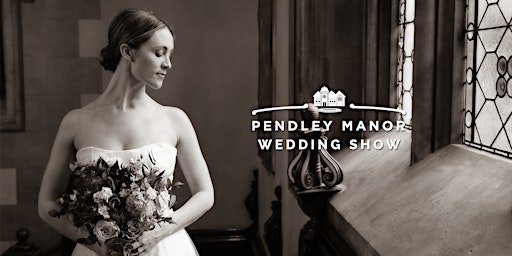 Hauptbild für The Pendley Manor Wedding Show 2024