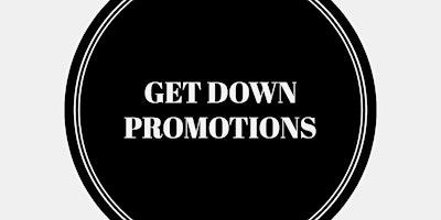 Hauptbild für GET DOWN PROMOTIONS COME [GET YOUR MONEY WORTH]