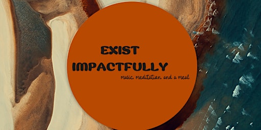 Exist Impactfully: a deeply connected evening of community in Charleston primary image