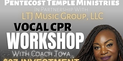 Imagem principal do evento Pentecost Temple Ministries & LTJ Music Group Vocal Workshop
