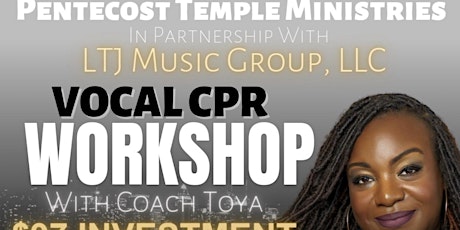 Pentecost Temple Ministries & LTJ Music Group Vocal Workshop