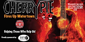 Yes! Watertown Presents: Cherry Pie Fires Up Watertown