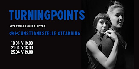 TURNING POINTS - live music dance theater