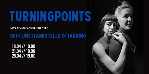 Primaire afbeelding van TURNING POINTS - live music dance theater