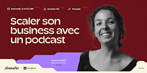 Primaire afbeelding van Scaler son business avec un podcast ft. Emma d'Ausha