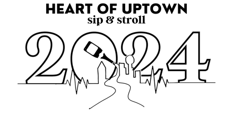 Heart of Uptown Sip and Stroll 2024