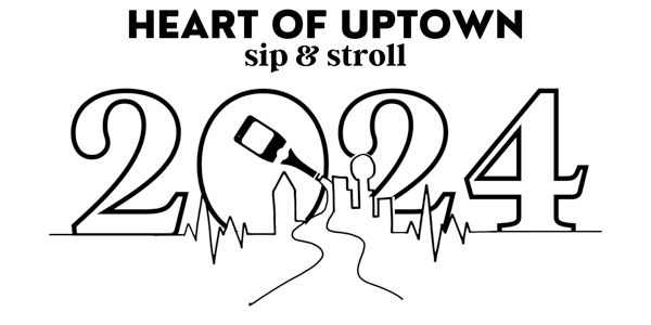 Heart of Uptown Sip and Stroll 2024