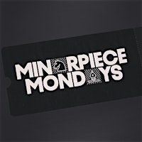 Imagem principal do evento Minor Piece Mondays