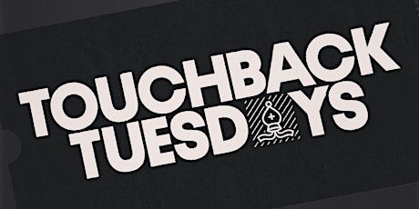 Touchback Tuesdays