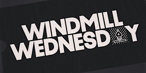Hauptbild für Windmill Wednesday