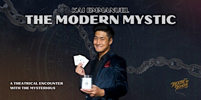 Imagem principal do evento Magic Show: The Modern Mystic by Kai Emmanuel (May)