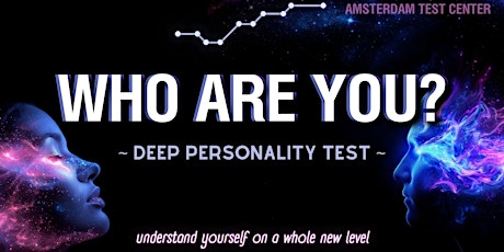 Who are you? - Deep personality test in Amsterdam Test Center