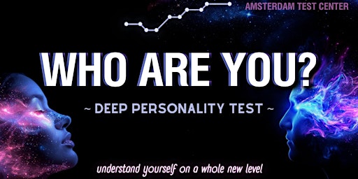 Imagem principal do evento Who are you? - Deep personality test in Amsterdam Test Center