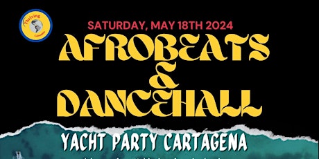 AFROBEATS & DANCEHALL Yacht Party CARTAGENA