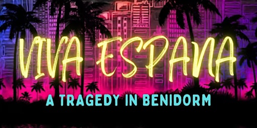 Viva Espana - A Tragedy in Benidorm  primärbild